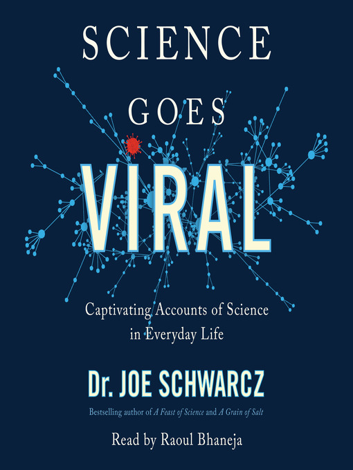 Title details for Science Goes Viral by Dr. Joe Schwarcz - Available